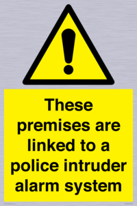 Premises are linked to police alarm